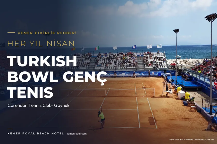 Turkish Bowl Kemer: Genç Tenis Turnuvası Aile Rehberi